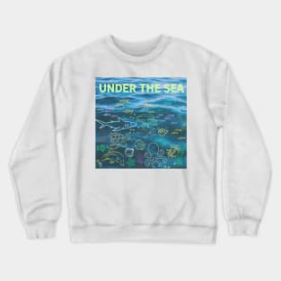 under the sea,blue sea,sea creatures,Turtle, puffer fish, starfish, shrimp, shark, tropical fish, sea horse, seaweed, sardines, squid, crabs, clams Crewneck Sweatshirt